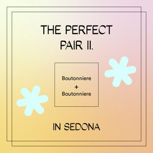 The Perfect Pair II. (Sedona)