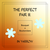The Perfect Pair III. (Yarrow)